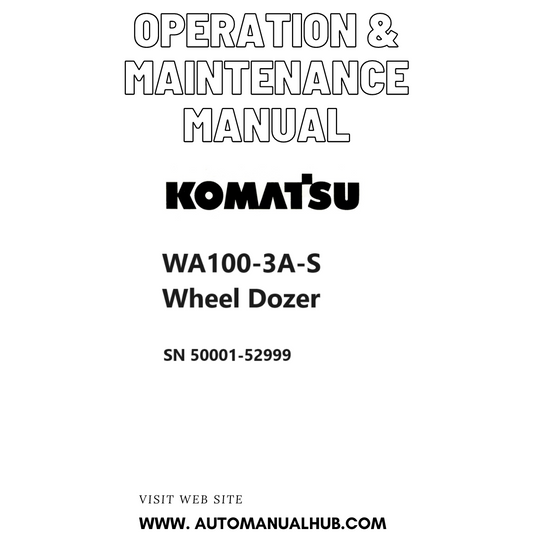 Komatsu WA100-3A-S Wheel Dozer Operation & Maintenance Manual SN 50001-52999 PDF