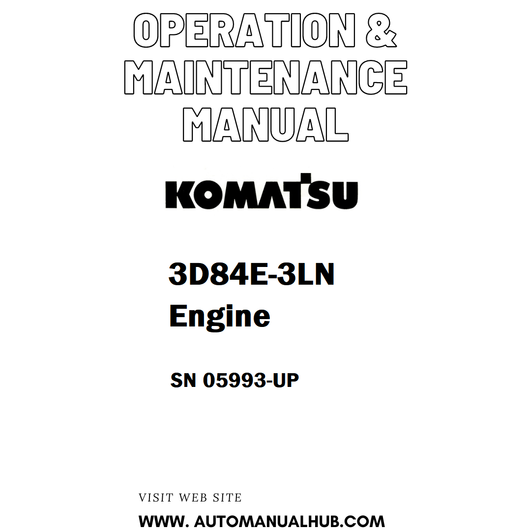 Komatsu 3D84E-3LN Engine Operation & Maintenance Manual SN 05993-UP - PDF