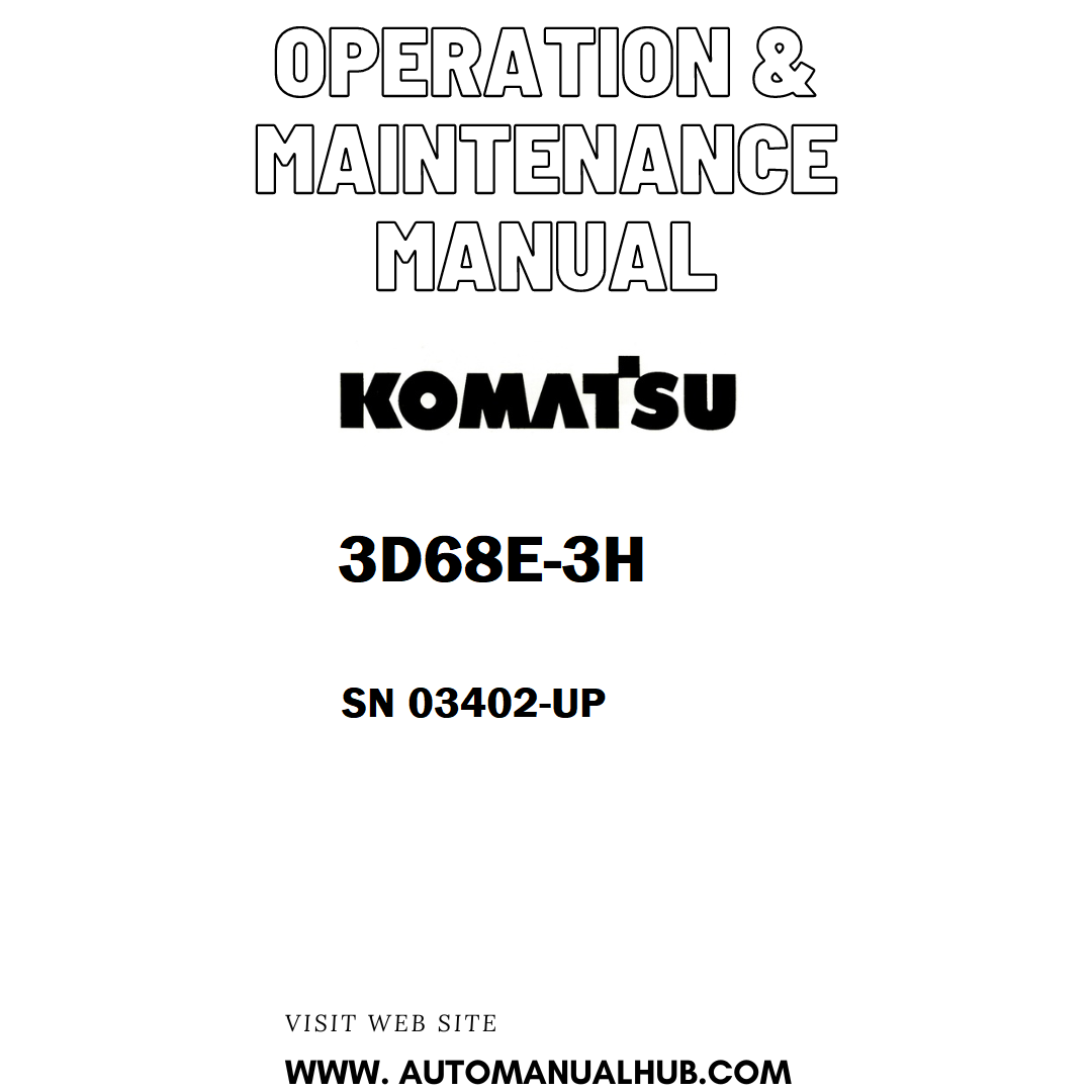 Komatsu 3D68E-3H Operation & Maintenance Manual SN 03402-UP - PDF