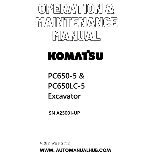 Komatsu PC650-5 & PC650LC-5 Excavator Operation & Maintenance Manual SN A25001-UP PDF 