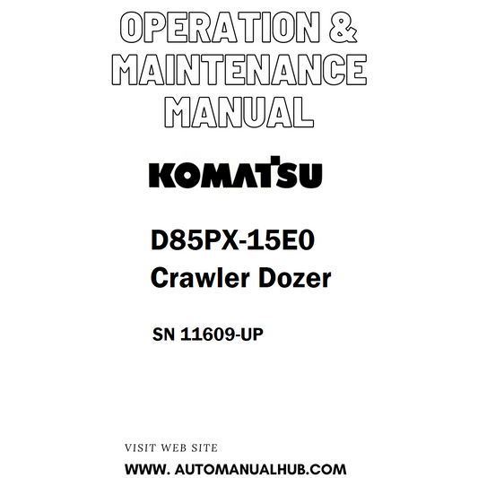 Komatsu D85PX-15E0 Crawler Dozer Operation & Maintenance Manual SN 11609-UP - PDF