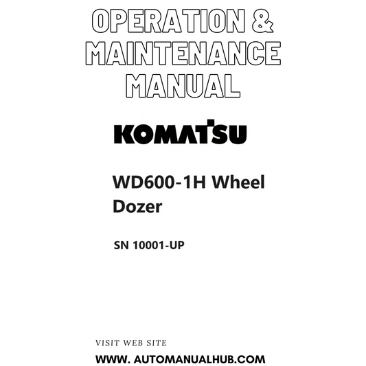 Komatsu WD600-1H Wheel Dozer Operation & Maintenance Manual SN 10001-UP PDF