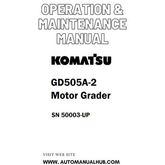 Komatsu GD505A-2 Motor Grader Operation & Maintenance Manual SN 50003-UP - PDF