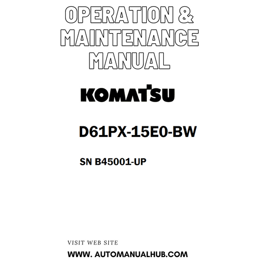 Komatsu D61PX-15E0-BW Operation & Maintenance Manual SN B45001-UP - PDF