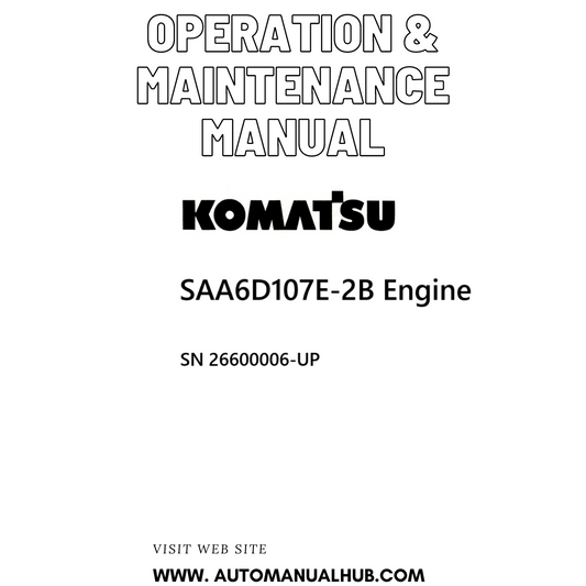 Komatsu SAA6D107E-2B Engine Operation & Maintenance Manual SN 26600006-UP PDF 