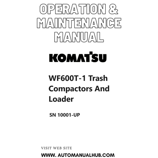 Komatsu WF600T-1 Trash Compactors And Loader Operation & Maintenance Manual SN 10001-UP PDF 