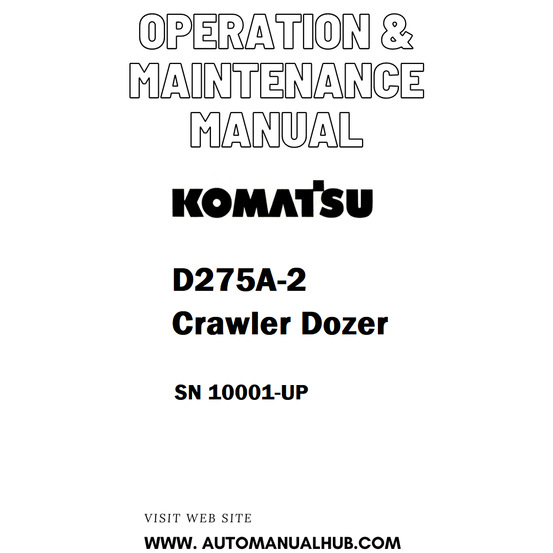 Komatsu D275A-2 Crawler Dozer Operation & Maintenance Manual SN 10001-UP - PDF