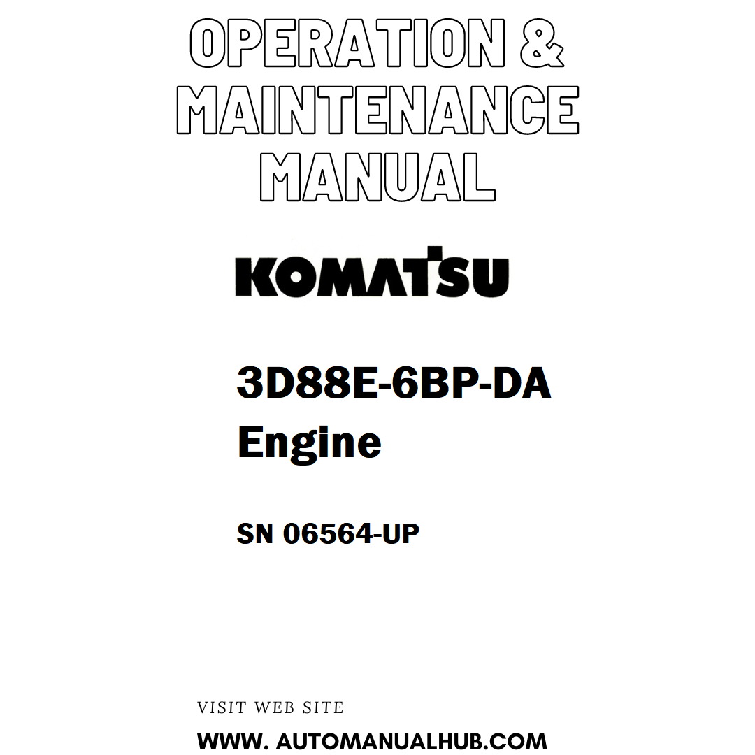 Komatsu 3D88E-6BP-DA Engine Operation & Maintenance Manual SN 06564-UP - PDF