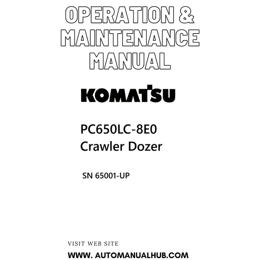Komatsu PC650LC-8E0 Crawler Dozer Operation & Maintenance Manual SN 65001-UP PDF 