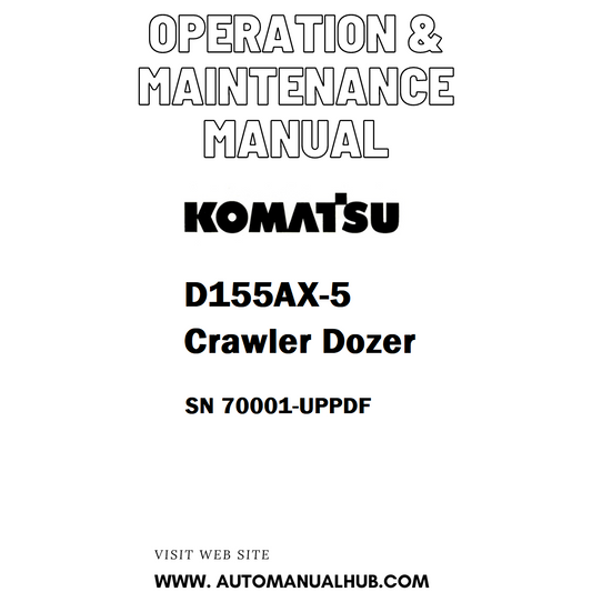 Komatsu D155AX-5 Crawler Dozer Operation & Maintenance Manual SN 70001-UPPDF - PDF