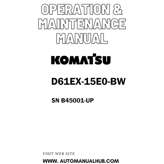 Komatsu D61EX-15E0-BW Operation & Maintenance Manual SN B45001-UP - PDF
