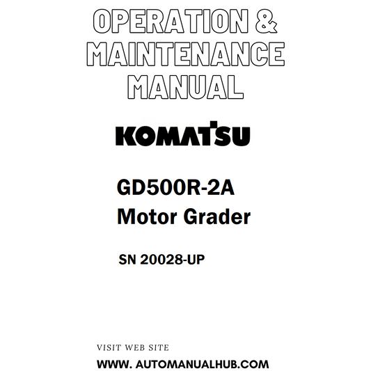 Komatsu GD500R-2A Motor Grader Operation & Maintenance Manual SN 20028-UP - PDF