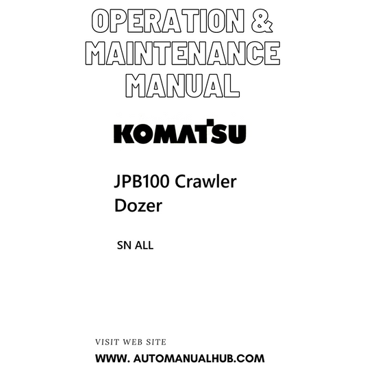 Komatsu JPB100 Crawler Dozer Operation & Maintenance Manual SN ALL - PDF