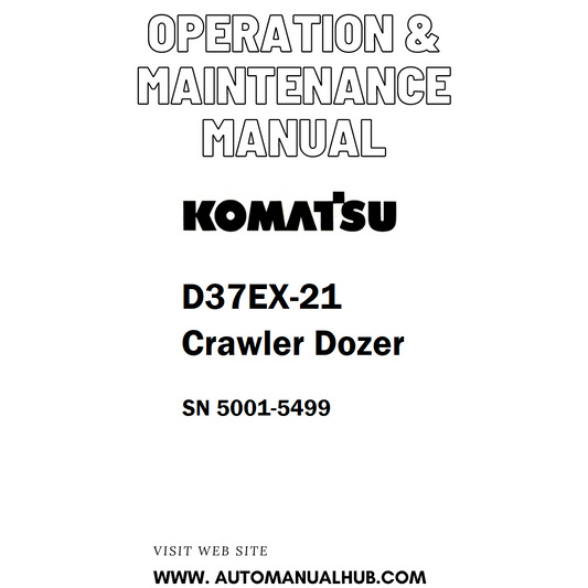 Komatsu D37EX-21 Crawler Dozer Operation & Maintenance Manual SN 5001-5499 - PDF