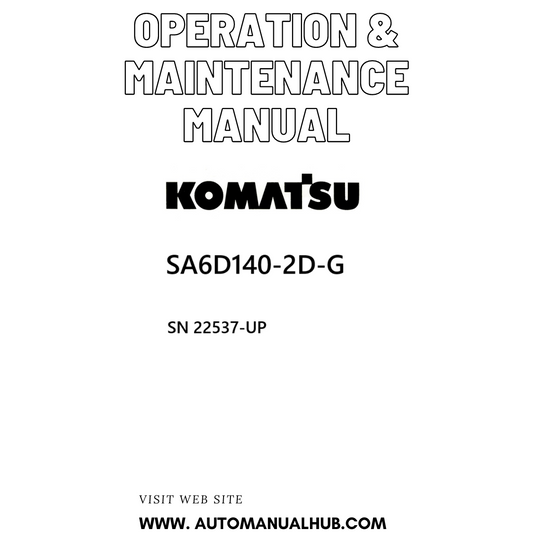 Komatsu SA6D140-2D-G Operation & Maintenance Manual SN 22537-UP PDF 