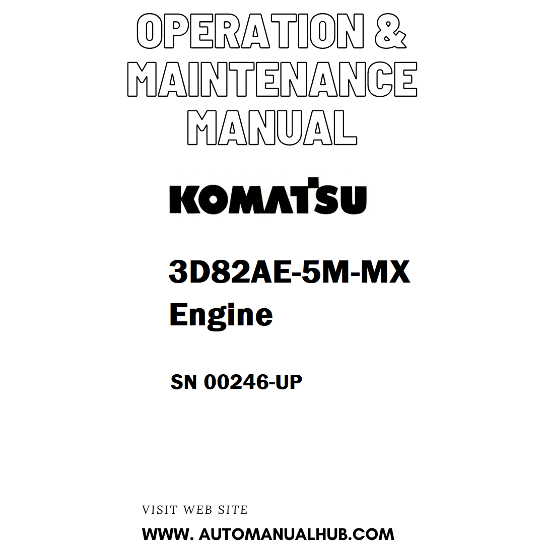 Komatsu 3D82AE-5M-MX Engine Operation & Maintenance Manual SN 00246-UP - PDF