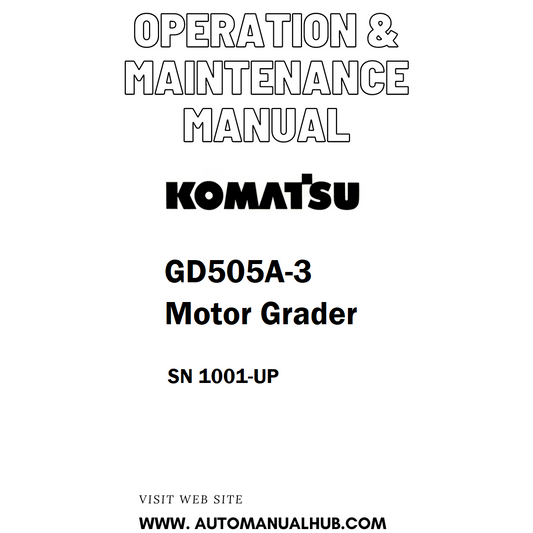 Komatsu GD505A-3 Motor Grader Operation & Maintenance Manual SN 1001-UP - PDF