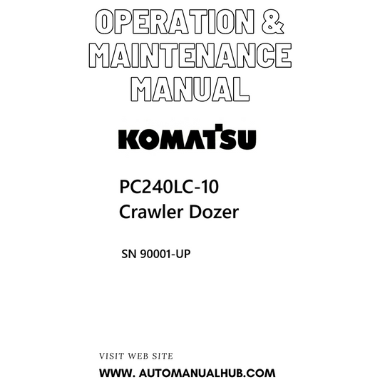Komatsu PC240LC-10 Crawler Dozer Operation & Maintenance Manual SN 90001-UP PDF