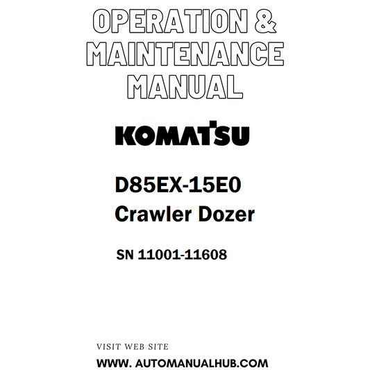 Komatsu D85EX-15E0 Crawler Dozer Operation & Maintenance Manual SN 11001-11608 - PDF