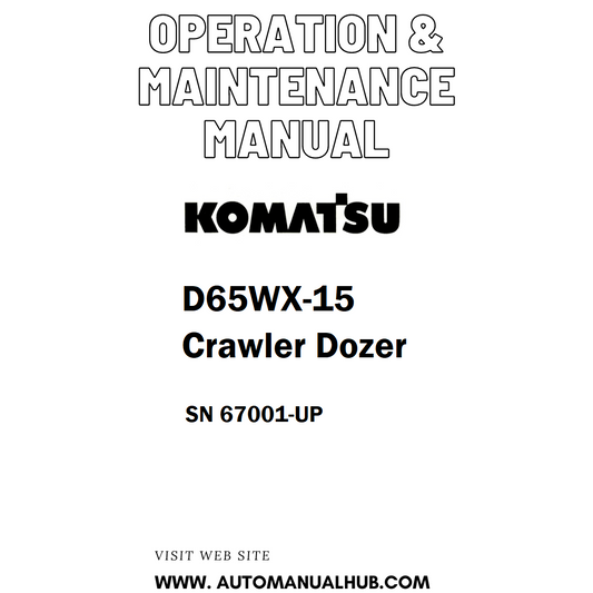 Komatsu D65WX-15 Crawler Dozer Operation & Maintenance Manual SN 67001-UP - PDF