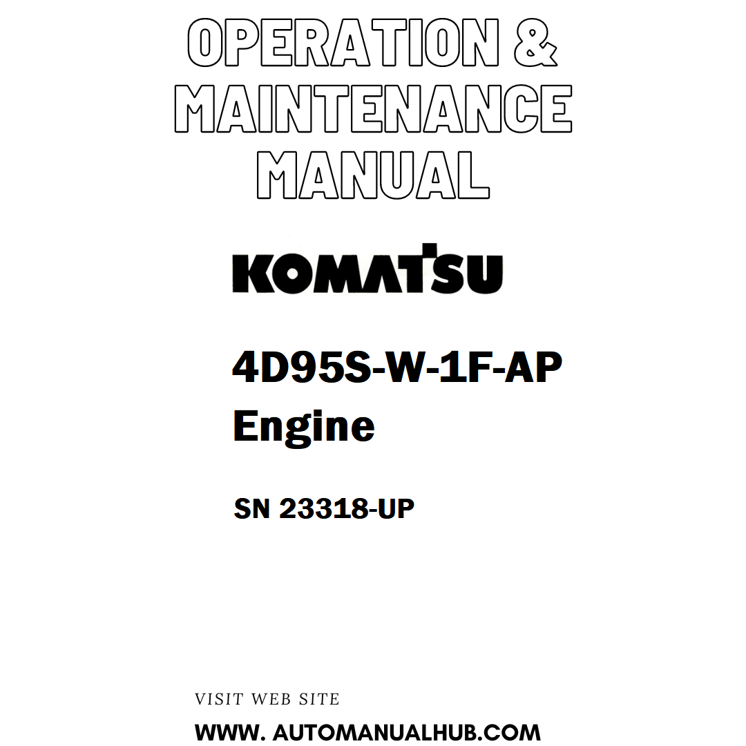 Komatsu 4D95S-W-1F-AP Engine Operation & Maintenance Manual SN 23318-UP - PDF