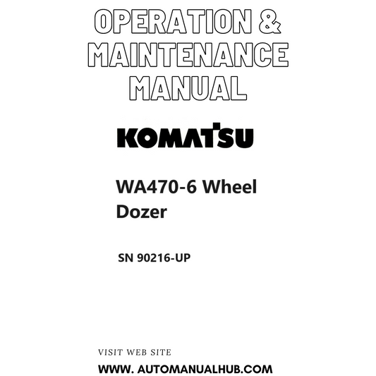 Komatsu WA470-6 Wheel Dozer Operation & Maintenance Manual SN 90216-UP PDF 