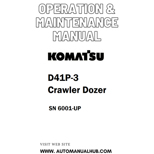 Komatsu D41P-3 Crawler Dozer Operation & Maintenance Manual SN 6001-UP - PDF