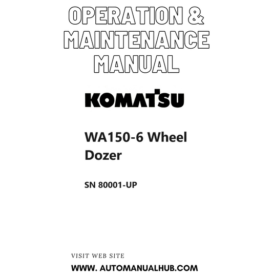 Komatsu WA150-6 Wheel Dozer Operation & Maintenance Manual SN 80001-UP PDF 