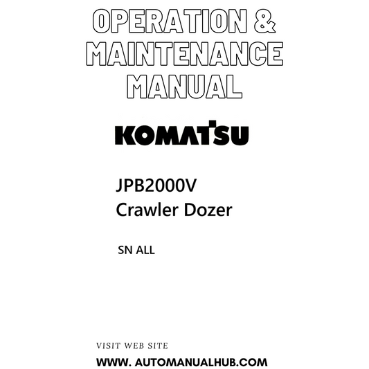 Komatsu JPB2000V Crawler Dozer Operation & Maintenance Manual SN ALL - PDF