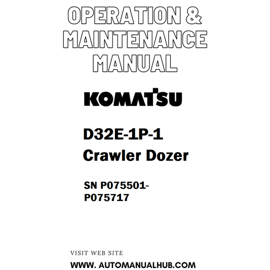 Komatsu D32E-1P-1 Crawler Dozer Operation & Maintenance Manual SN P075501-P075717 - PDF 