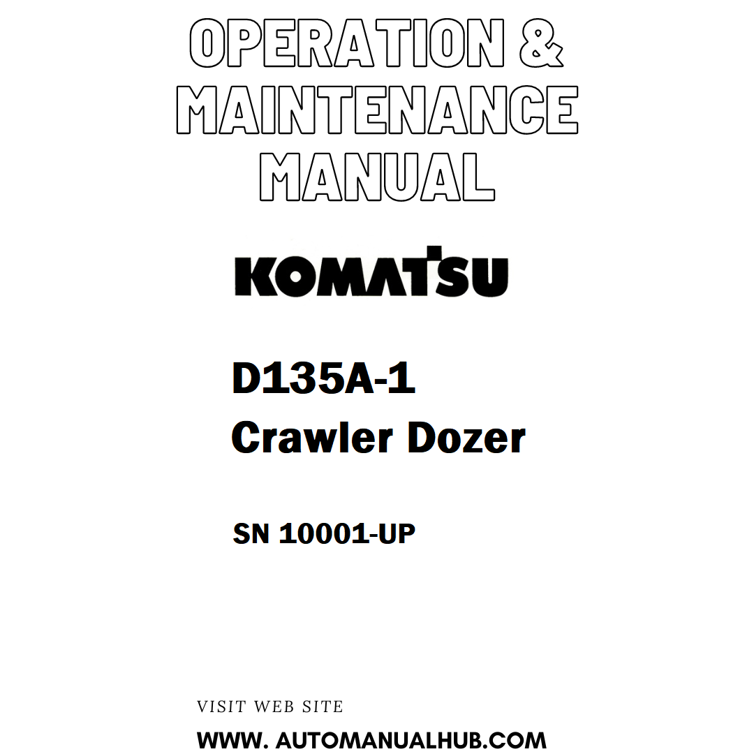 Komatsu D135A-1 Crawler Dozer Operation & Maintenance Manual SN 10001-UP - PDF