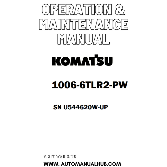 Komatsu 1006-6TLR2-PW Operation & Maintenance Manual SN U544620W-UP - PDF