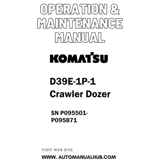 Komatsu D39E-1P-1 Crawler Dozer Operation & Maintenance Manual SN P095501-P095871 - PDF 