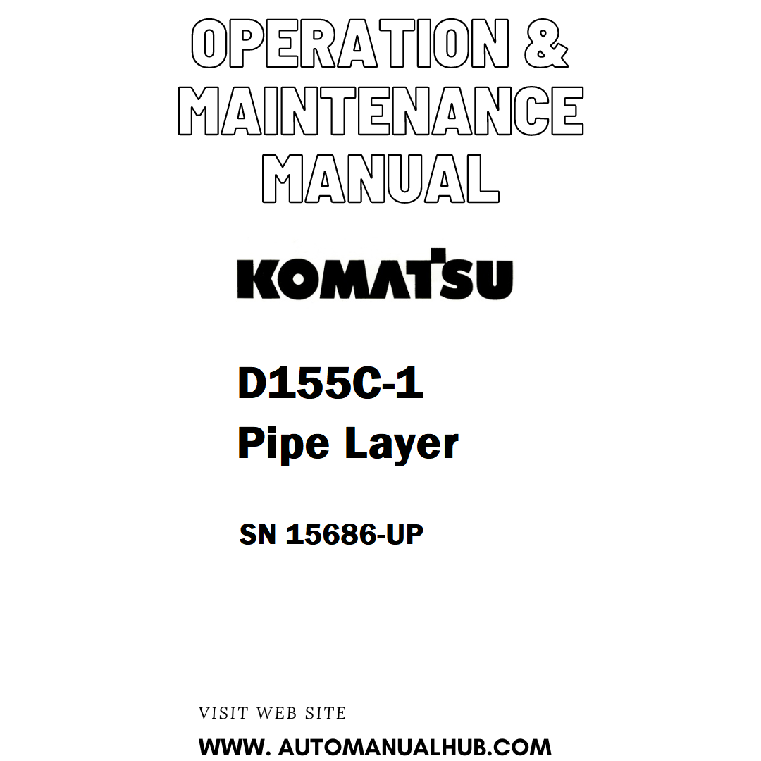 Komatsu D155C-1 Pipe Layer Operation & Maintenance Manual SN 15686-UP - PDF