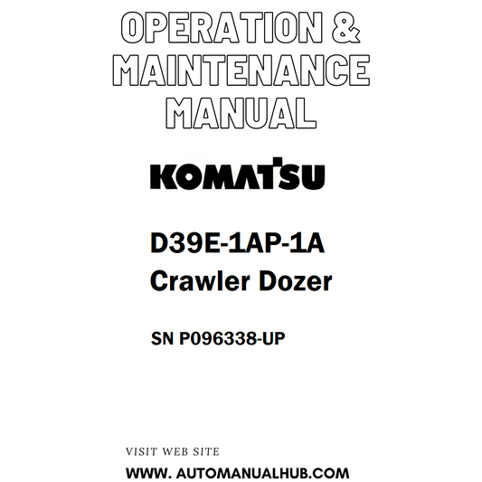 Komatsu D39E-1AP-1A Crawler Dozer Operation & Maintenance Manual SN P096338-UP - PDF