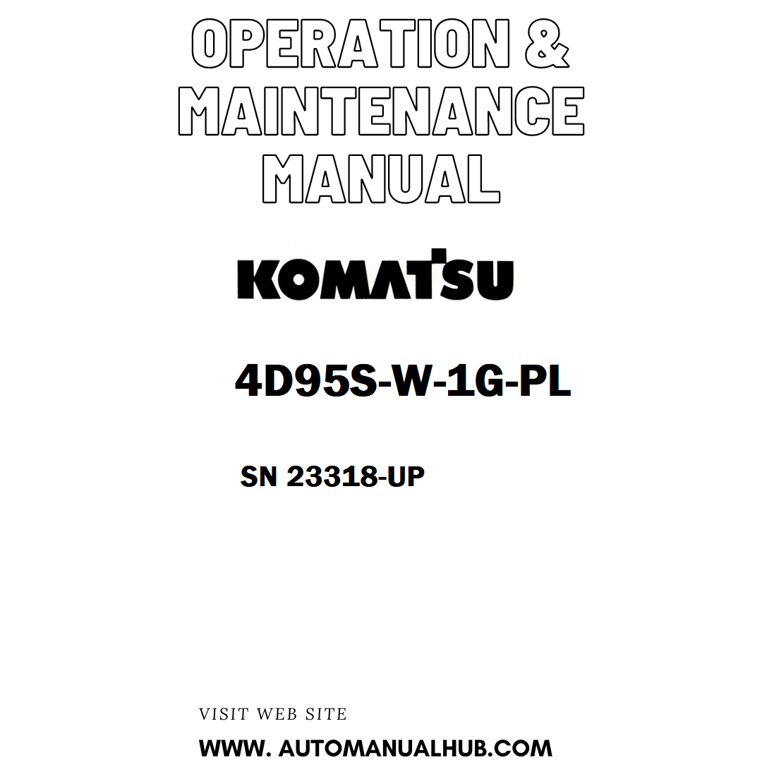 Komatsu 4D95S-W-1G-PL Operation & Maintenance Manual SN 23318-UP - PDF