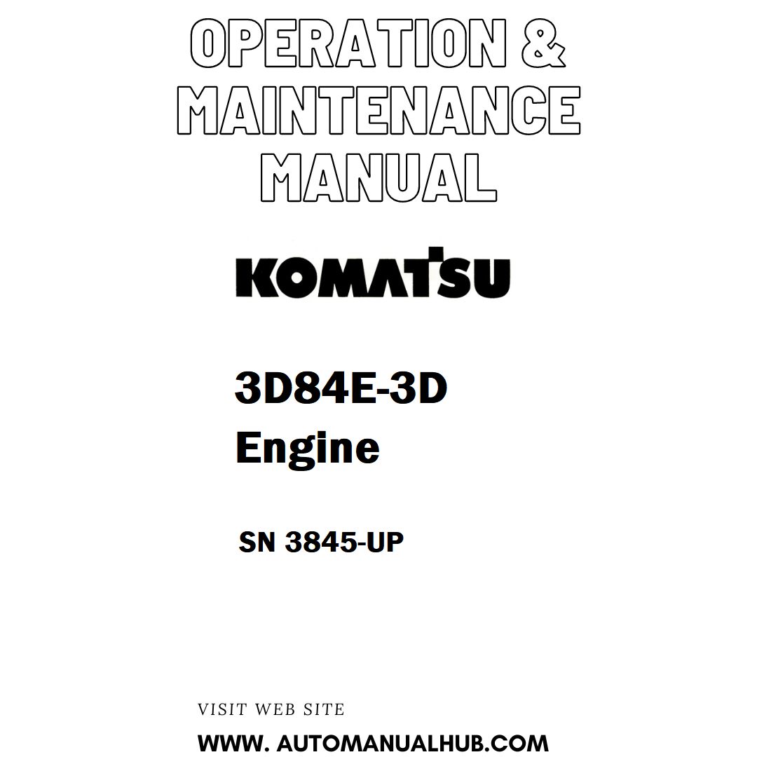 Komatsu 3D84E-3D Engine Operation & Maintenance Manual SN 3845-UP - PDF