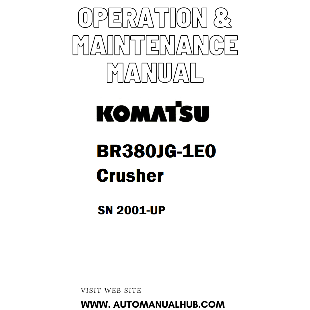 Komatsu BR380JG-1E0 Crusher Operation & Maintenance Manual SN 2001-UP - PDF