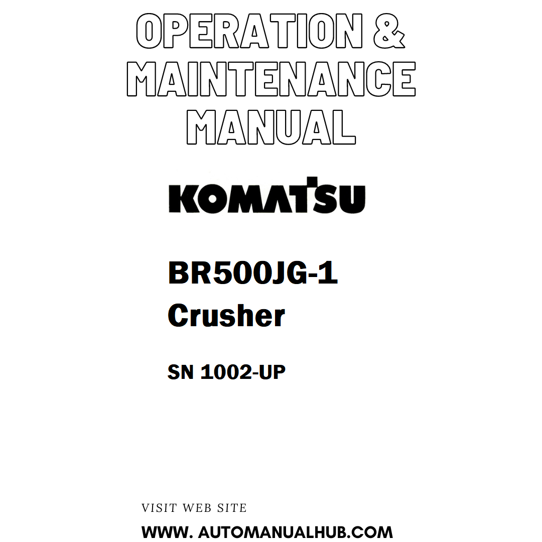 Komatsu BR500JG-1 Crusher Operation & Maintenance Manual SN 1002-UP - PDF