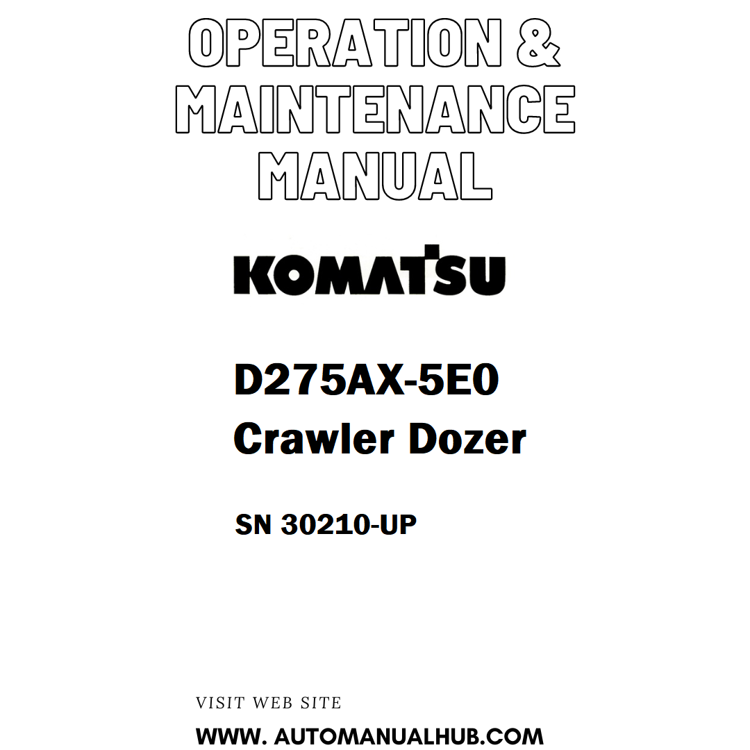 Komatsu D275AX-5E0 Crawler Dozer Operation & Maintenance Manual SN 30210-UP - PDF