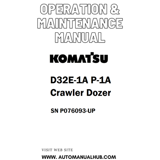 Komatsu D32E-1A P-1A Crawler Dozer Operation & Maintenance Manual SN P076093-UP - PDF