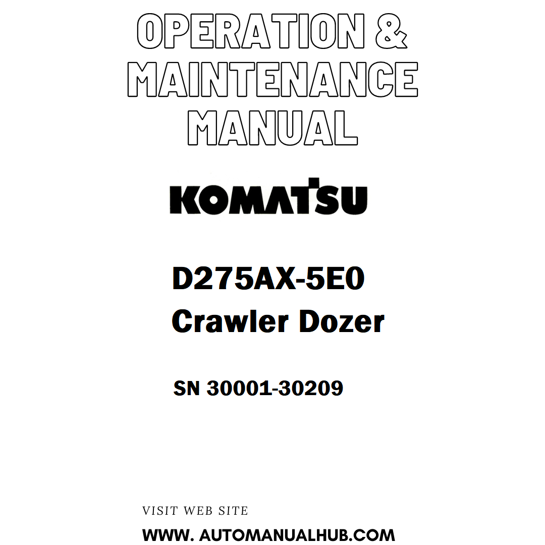 Komatsu D275AX-5E0 Crawler Dozer Operation & Maintenance Manual SN 30001-30209 - PDF