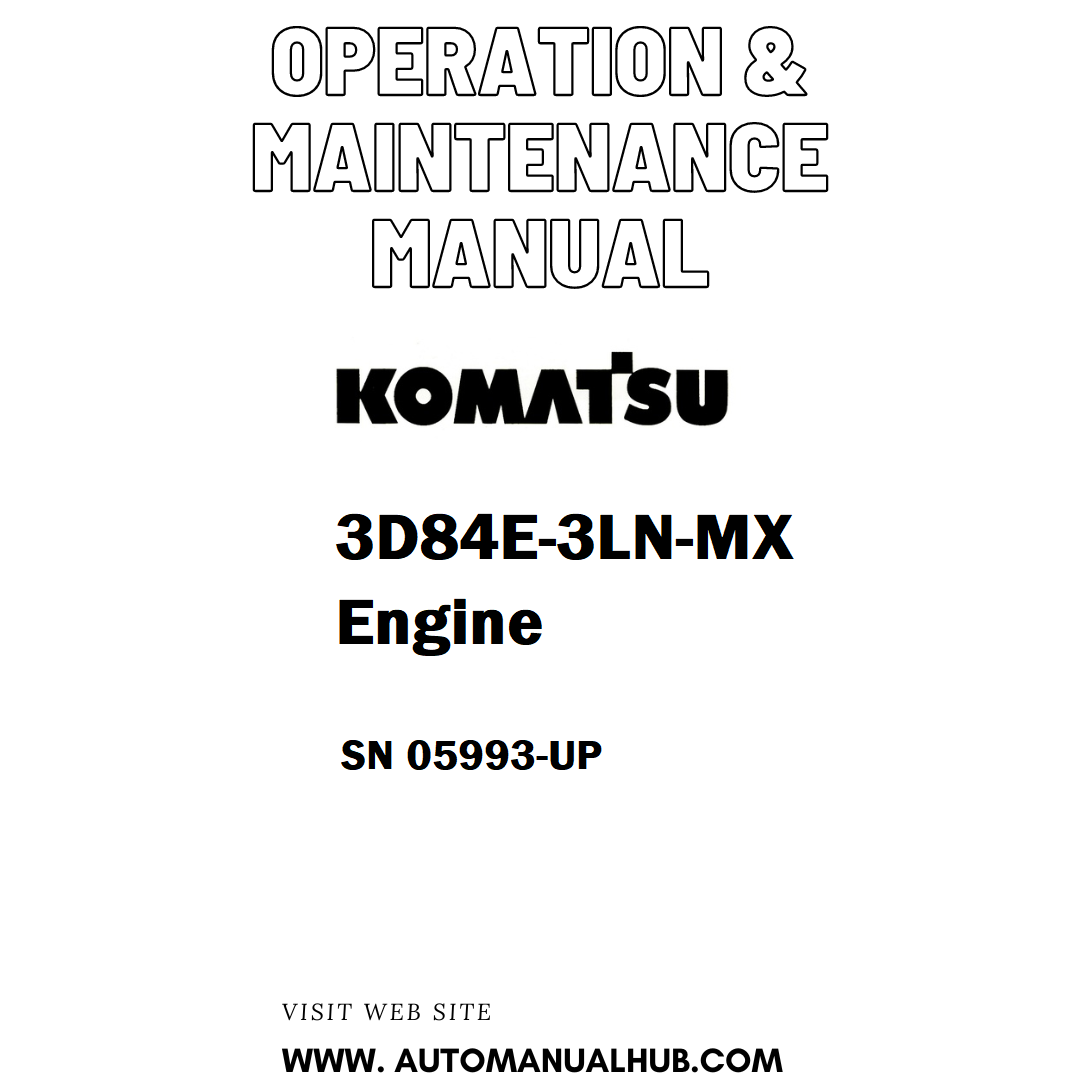 Komatsu 3D84E-3LN-MX Engine Operation & Maintenance Manual SN 05993-UP - PDF