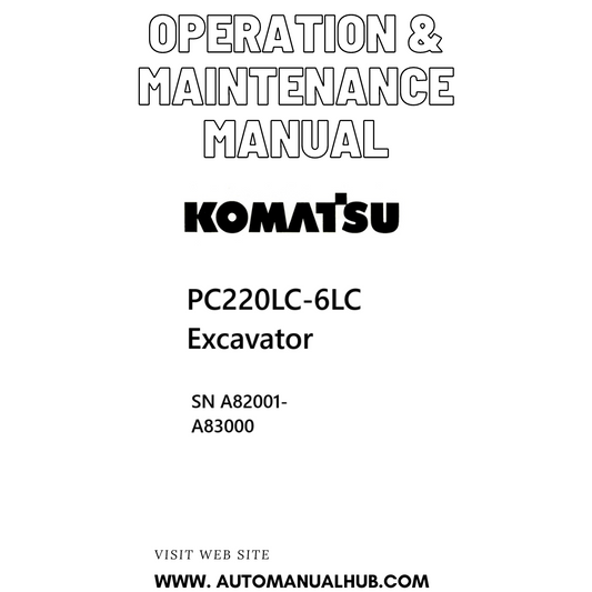 Komatsu PC220LC-6LC Excavator Operation & Maintenance Manual SN A82001-A83000 PDF
