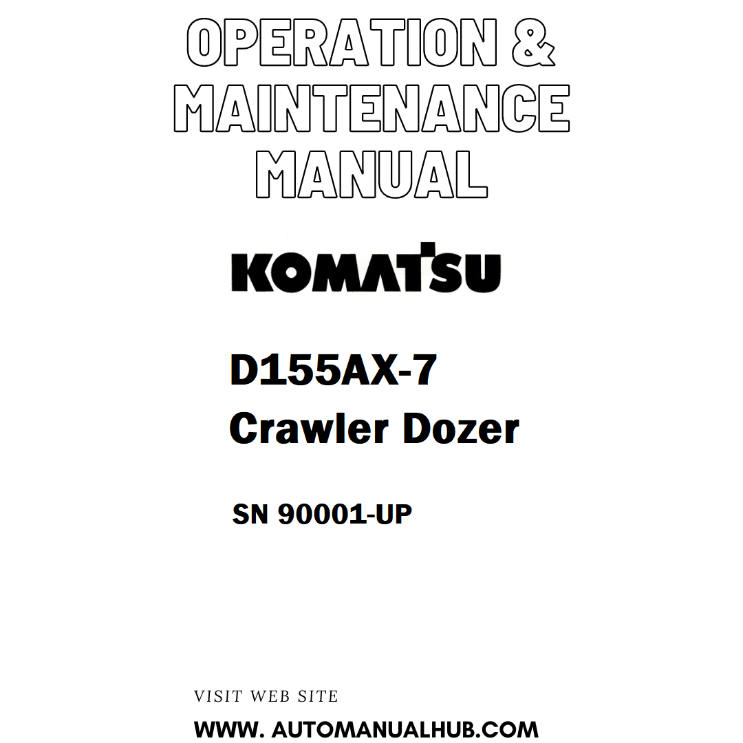 Komatsu D155AX-7 Crawler Dozer Operation & Maintenance Manual SN 90001-UP - PDF