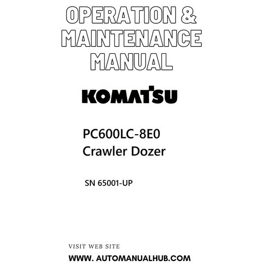 Komatsu PC600LC-8E0 Crawler Dozer Operation & Maintenance Manual SN 65001-UP PDF