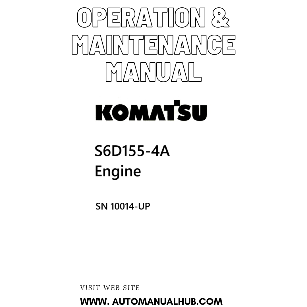 Komatsu S6D155-4A Engine Operation & Maintenance Manual SN 10014-UP PDF 