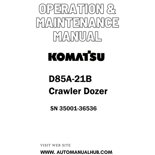 Komatsu D85A-21B Crawler Dozer Operation & Maintenance Manual SN 35001-36536 - PDF