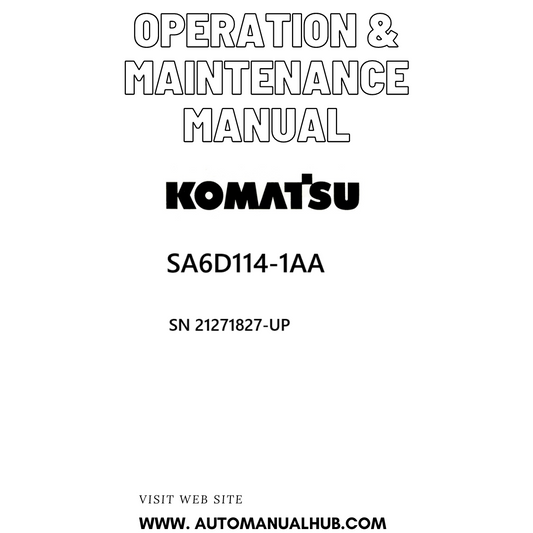 Komatsu SA6D114-1AA Operation & Maintenance Manual SN 21271827-UP PDF 