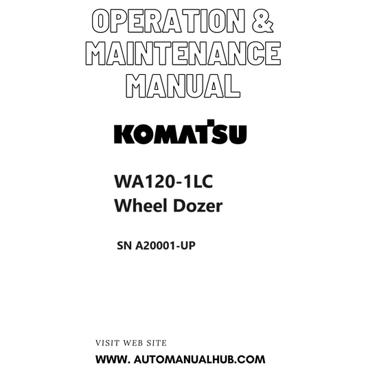 Komatsu WA120-1LC Wheel Dozer Operation & Maintenance Manual SN A20001-UP PDF